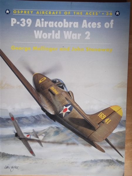 AIRCRAFT OF THE ACES Books 036. P-39 AIRACOBRA ACES OF WORLD WAR 2